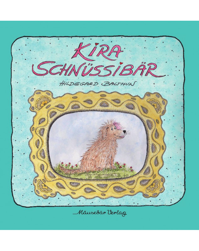 Kira Schnüssibär Kira Schnüssibär