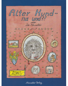 Alter Hund - na und?!